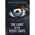 The Light of Our Yesterdays