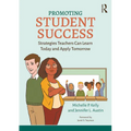 Promoting Student Success: Strategies Teachers Can Learn Today and Apply Tomorrow