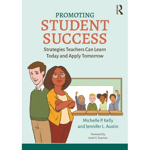 Promoting Student Success: Strategies Teachers Can Learn Today and Apply Tomorrow