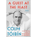 A Guest at the Feast: Essays