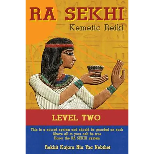 Ra Sekhi Kemetic Reiki Level 2