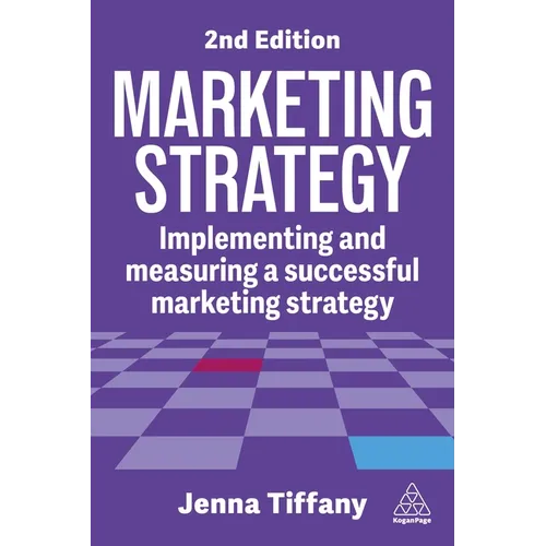 Marketing Strategy: Implementing and Measuring a Successful Marketing Strategy