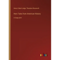 Hero Tales from American History: in large print