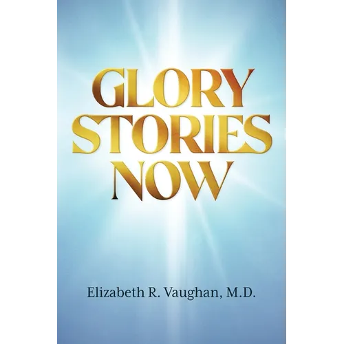 Glory Stories Now