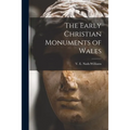 The Early Christian Monuments of Wales