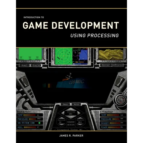Introduction to Game Development: Using Processing