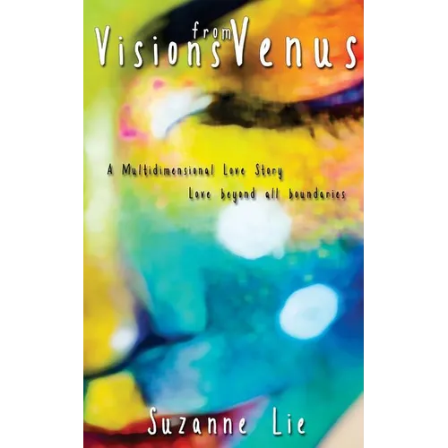 Visions from Venus - A Multidimensional Love Story