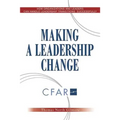 Making a Leadership Change: How Organizations and Leaders Can Handle Leadership Transitions Sucessfully