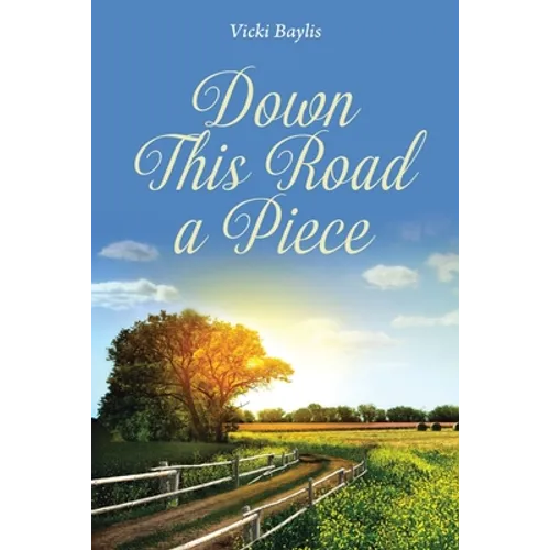 Down This Road a Piece