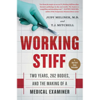 Working Stiff: Two Years, 262 Bodies, and the Making of a Medical Examiner - Paperback