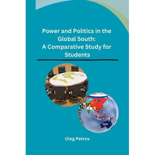 Power and Politics in the Global South: A Comparative Study for Students