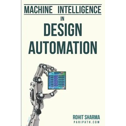 Machine Intelligence in Design Automation