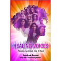 Healing Voices: From Behind the Chair Kindle Edition