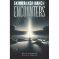Skinwalker Ranch: Encounters