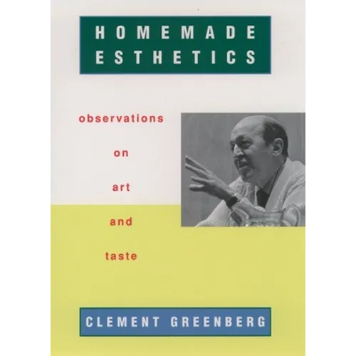 Homemade Esthetics: Observations on Art and Taste