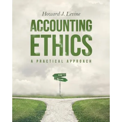 Accounting Ethics: A Practical Approach