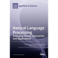 Natural Language Processing: Emerging Neural Approaches and Applications