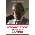 Cobra in the Boat: Michael Sata's Zambia