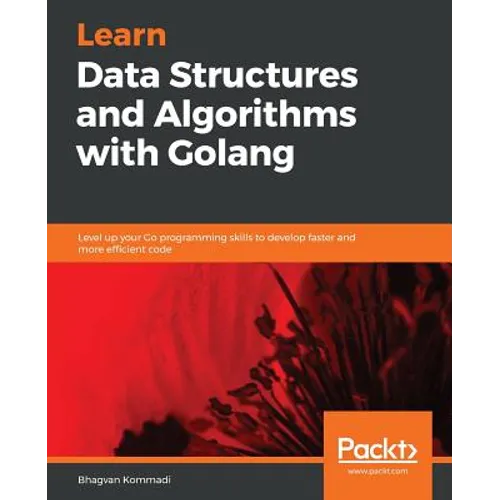 Hands-On Data Structures and Algorithms with Go