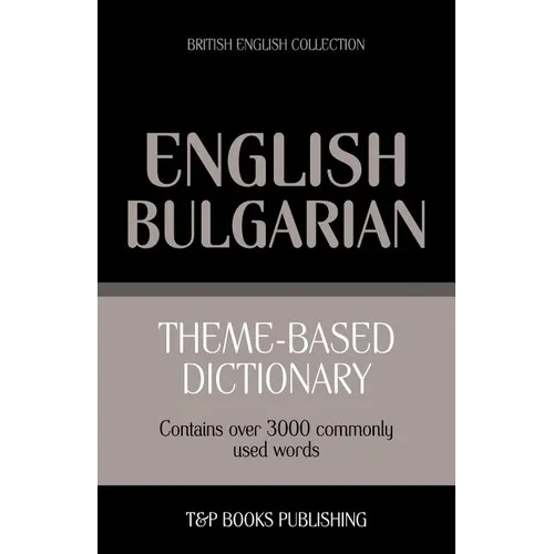 Theme-based dictionary British English-Bulgarian - 3000 words