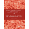 Audiovisual Translation - Subtitles and Subtitling: Theory and Practice