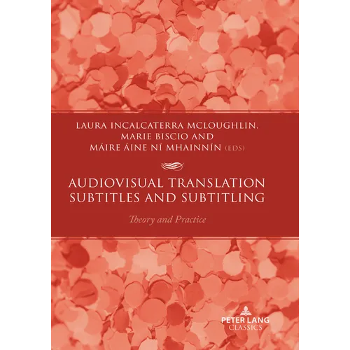 Audiovisual Translation - Subtitles and Subtitling: Theory and Practice