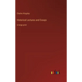 Historical Lectures and Essays: in large print