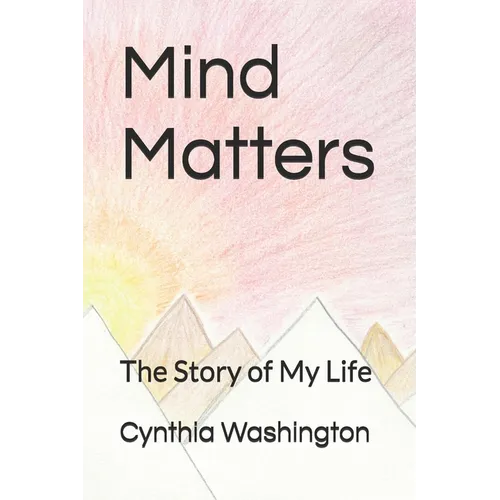 Mind Matters: The Story of My Life