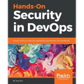 Hands-On Security in DevOps: Ensure continuous security, deployment, and delivery with DevSecOps