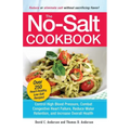 The No-Salt Cookbook: Reduce or Eliminate Salt Without Sacrificing Flavor