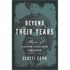 Beyond Their Years: Stories of Sixteen Civil War Children - Paperback