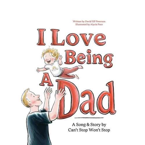 I Love Being A Dad