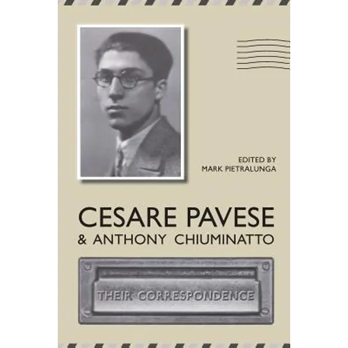 Cesare Pavese and Antonio Chiuminatto: Their Correspondence