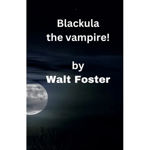 Blackula the Vampire!