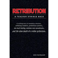 Retribution: A Teacher Strikes Back