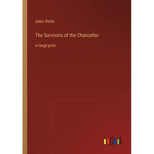 The Survivors of the Chancellor: in large print