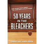 50 Years in the Bleachers: What modern sports parents can learn from a Title IX pioneer - Paperback
