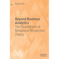 Beyond Business Analytics: The Foundations of Behavioral Perspective Theory
