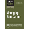 Hbr's 10 Must Reads on Managing Your Career, Updated and Expanded (Featuring Five Ways to Future-Proof Your Career in the Age of AI by Dorie Clark and