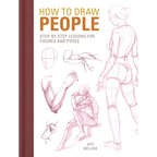 How to Draw People: Step-By-Step Lessons for Figures and Poses - Paperback