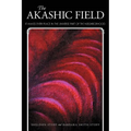 The Akashic Field: It Makes Every Place in the Universe Part of the Neighborhood