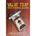 Value Trap: Theory of Universal Valuation