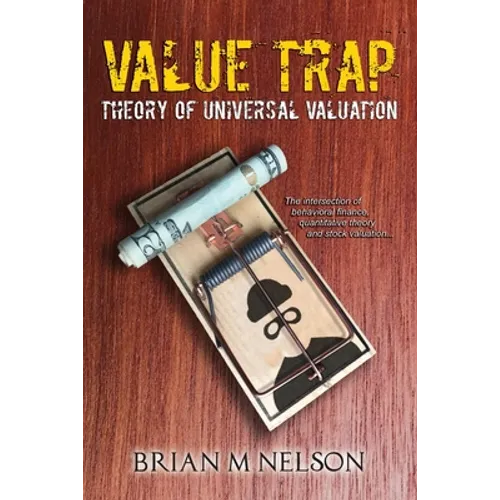 Value Trap: Theory of Universal Valuation