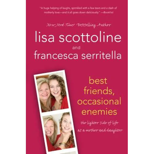 Best Friends, Occasional Enemies