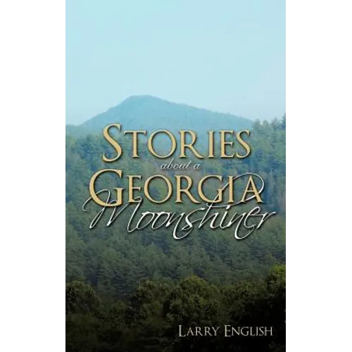 Stories about a Georgia Moonshiner