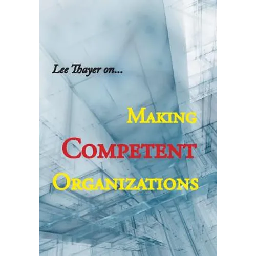 Making Competent Organizations