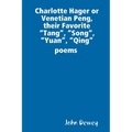 Charlotte Hager or Venetian Peng, or Their Favorite "Tang", "Song", "Yuan", "Qing" poems