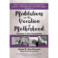 Meditations on the Vocation of Motherhood: Old Testament