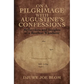 On a Pilgrimage with Augustine's Confessions
