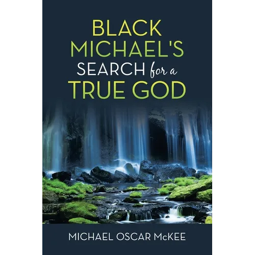 Black Michael's Search for a True God